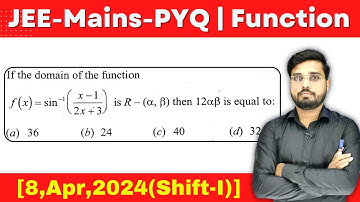 JEE Mains 2024 PYQ [8,Apr,2024(Shift-I)] || JEE PYQ Solutions || Function || Let