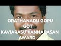 ORATHANADU GOPU GOT KAVIARASU KANNADASAN AWARD