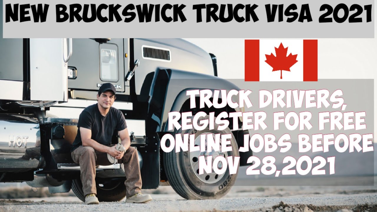 jobs in new brunswick canada for foreigners/ truck drivers are always in demand in province