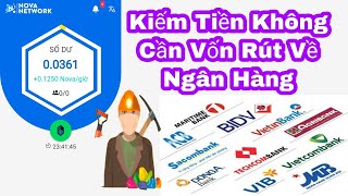 Kiếm Tiền Không Cần Vốn Rút Về Ngân Hàng / Nova Đào Tự Động Không Cần Treo Máy/Tâm Nguyễn Official