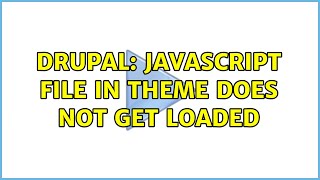 Drupal: Javascript file in theme does not get loaded
