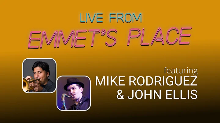 Live From Emmet's Place Vol. 94 - Mike Rodriguez & John Ellis