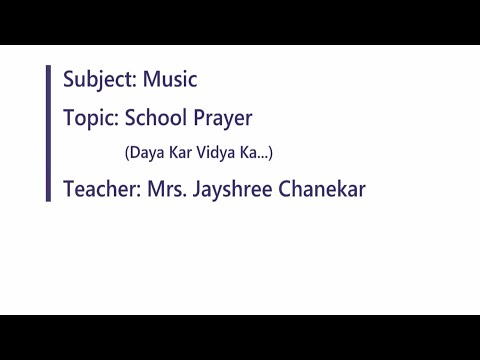 School Prayer   Daya Kar Daan Vidya Ka