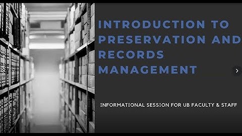 Introduction to Archives & Preservation Session Edited
