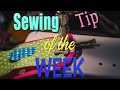 Sewing Tip of the Week | Episode 61 | The Sewing Room Channel