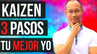 Método KAIZEN En 3 Pasos ► Sé el Protagonista en TU VIDA