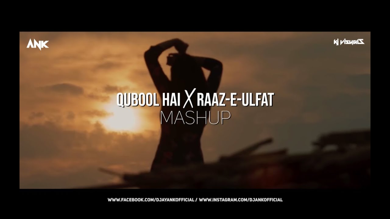 Qubool A X Raaz E Ulfat Mashup   DJAnk  Hashmat Sultana  Shani Arshad  Latest Mashup 2020