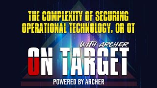 The Complexity of Securing Operational Technology, or OT