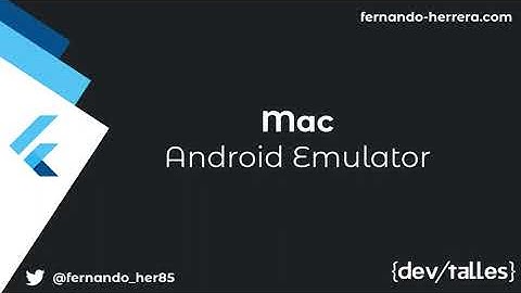 [S3/L08] Flutter Móvil: De cero a experto 2023 - Mac: Android Emulator