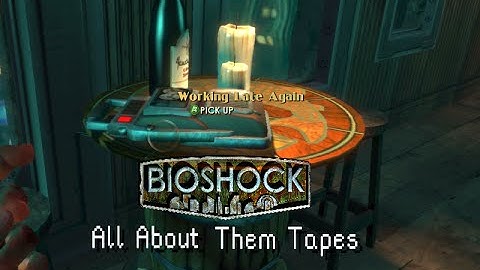 BioShock Part 11-All About Them Tapes