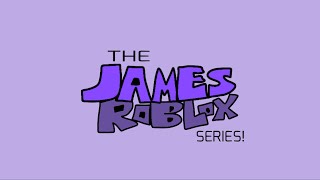 JamesRoblox: THE SERIES | NEW INTRO REMASTER 🎨