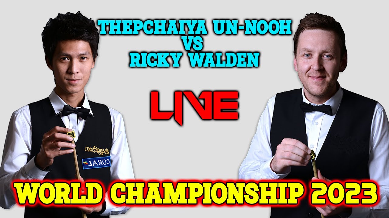 Thepchaiya Un-Nooh VS Ricky Walden World Championship Snooker 2023 Live Streaming