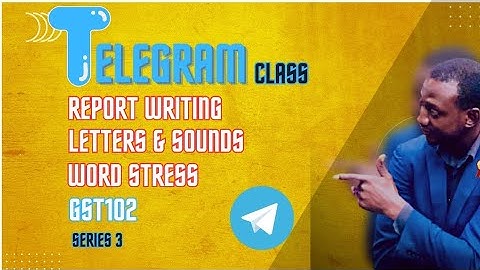 Report Writing | Letters and Sounds | Word Stress GST102 | Series 3 | Telegram Class