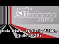 Italo Disco - Dj Carlos Valdéz (Julio 2020)