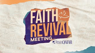 Faith Revival Meeting at JIL Qatar Cornerstone