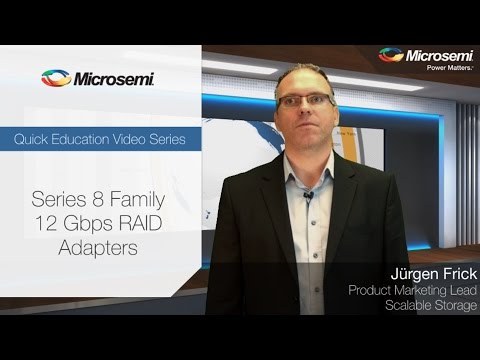 Microsemi: Series 8 Family of RAID Adapters