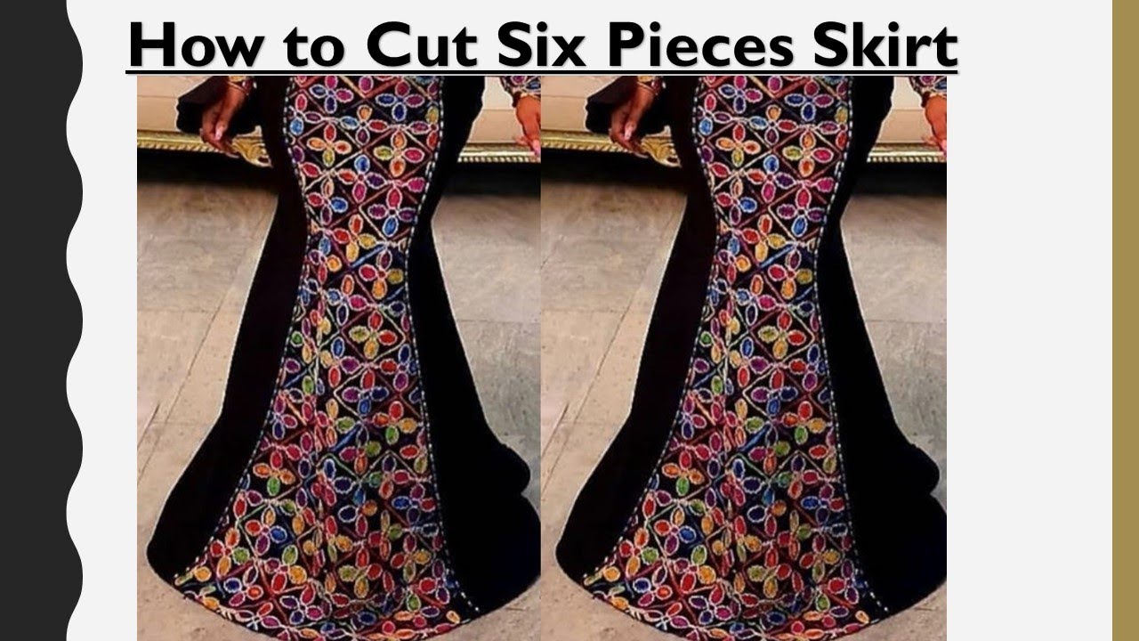 HOW TO CUT SIX PIECES SKIRT YouTube
