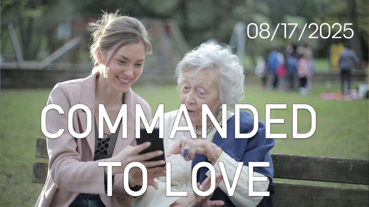 Commanded to Love