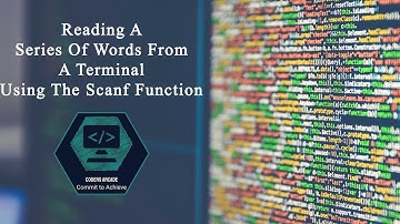 16. Reading A Series Of Words From A Terminal Using The Scanf Function