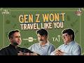 Why A 25-Year-Old Should Build A Hotel, Not An App | MakeMyTrip x Taj | WTF is Travel?