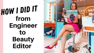 Driven AF: From a Mechanical Engineer to the a Beauty Editor of Cosmo ME- my story