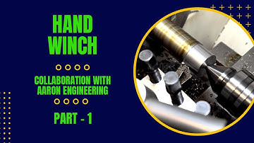 Hand Winch Build - Part 1