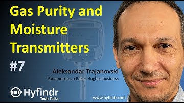 Tech Talk - Hydrogen Moisture Transmitters and Binary Gas Analyzers explained - Hyfindr Trajanovski