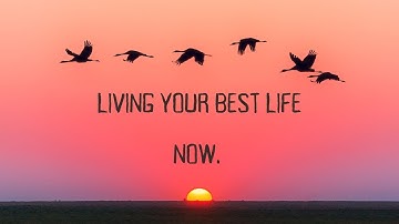 Living Your Dreams Now... Not Tomorrow, Not Some Time in the Future.  But Now.  November 18, 2023.