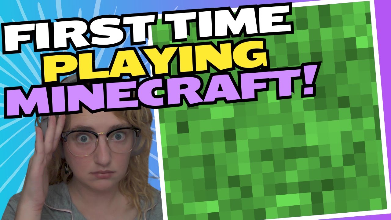 I Played Minecraft for the First Time. It went so badly! - YouTube