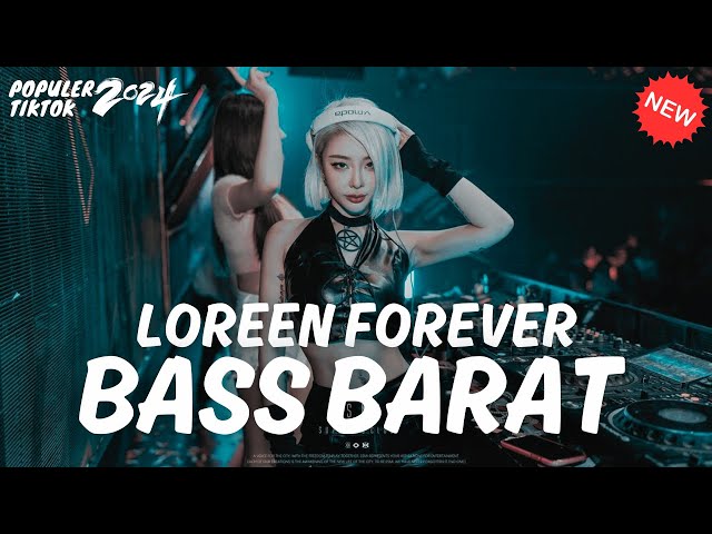 DJ LOREEN FOREVER REMIX BREAKBEAT FULL BASS - DJ BREAKBEAT TERBARU BASS BETON 2024 | TIKTOK VIRAL class=