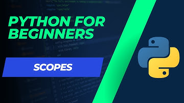 Python tutorial for beginners 13. Scopes