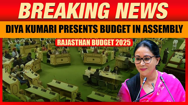Rajasthan Budget 2025 LIVE I Finance Minister and Deputy CM Diya Kumari Presents Budget in Assembly