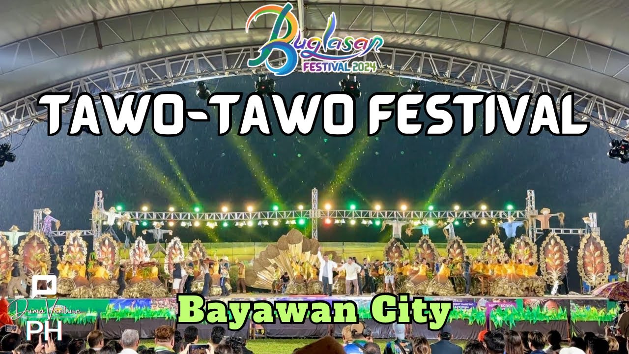 TAWO-TAWO FESTIVAL - Bayawan City | Buglasan Festival 2024 Showdown Competition