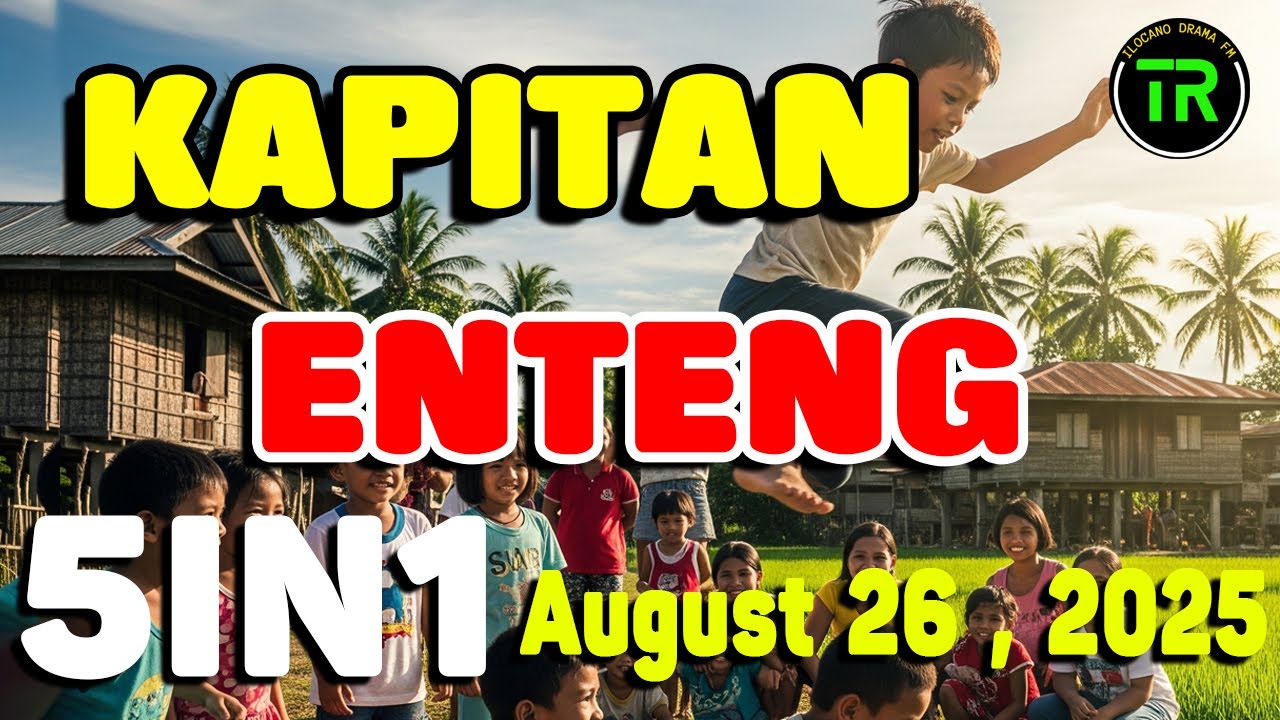 Kapitan Enteng - August 26, 2025 #KapitanEnteng #IlocanoComedyDrama #DZWTDramasOfficial