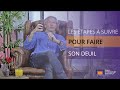 Faire son deuil les étapes à suivre