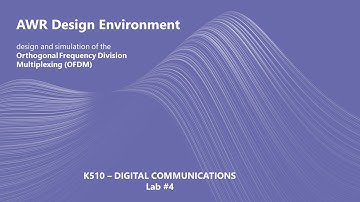 AWR Design Environment - Design and simulate the Orthogonal Division Multiplexing (OFDM).