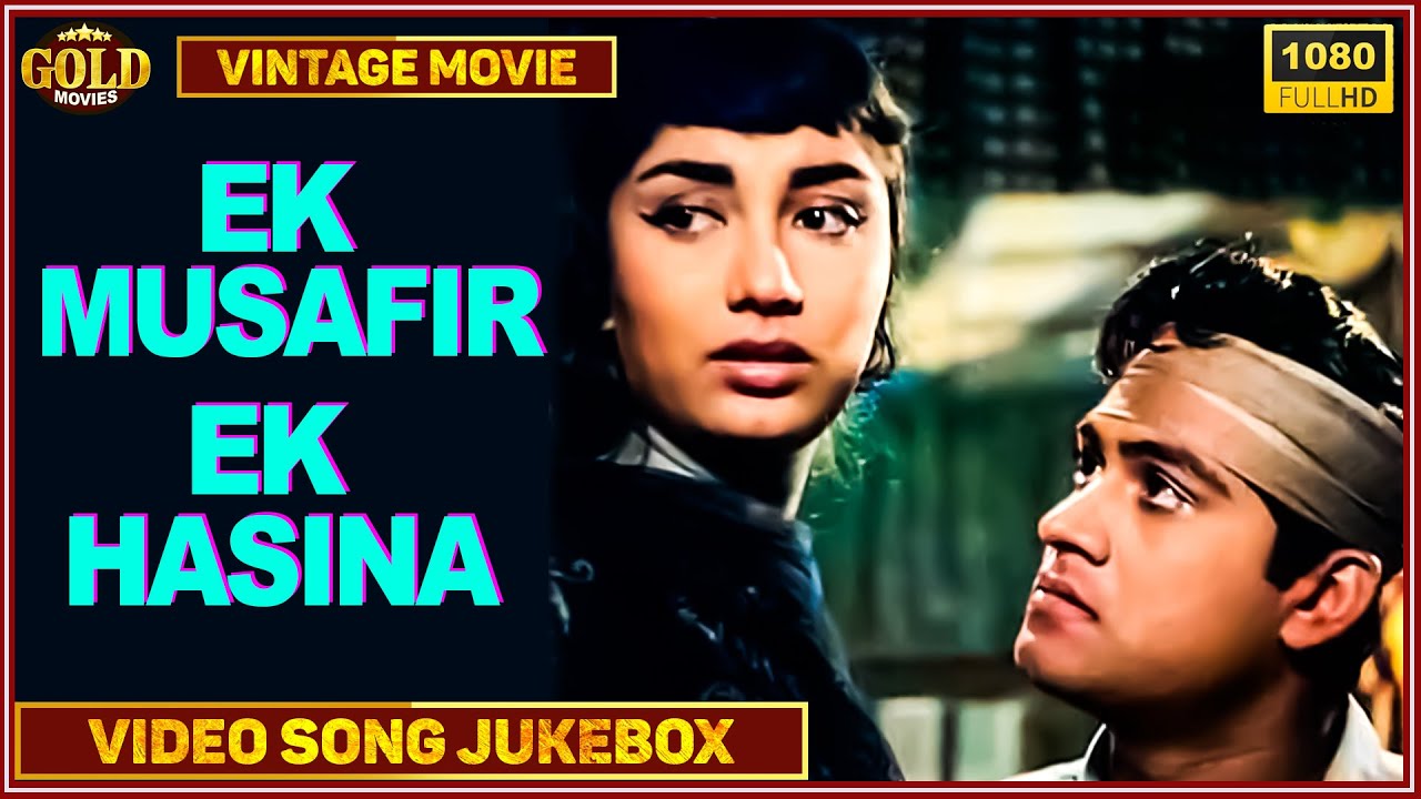 Ek Musafir Ek Hasina  1962 - Movie Video Songs Jukebox -  Joy Mukerji, Sadhana