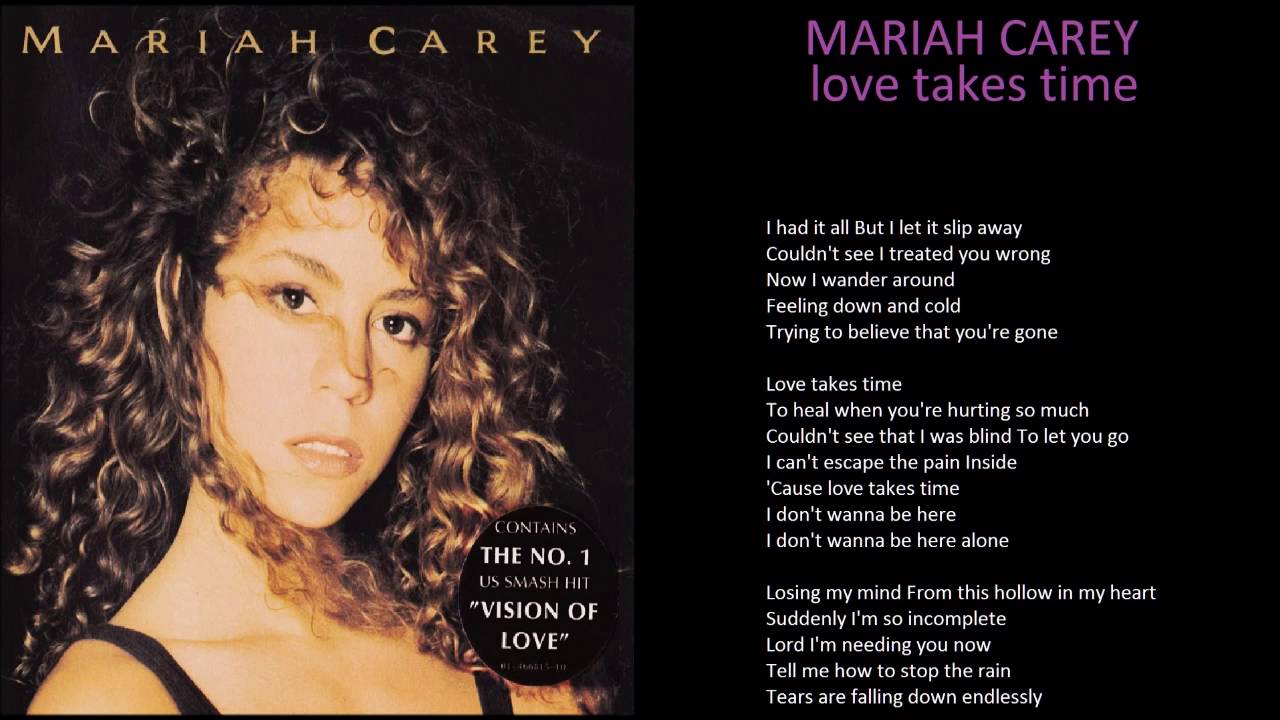 Песня лов оф лов. Mariah Carey Love. Love takes time Мэрайя Кэри. Mariah Carey текст. Песня my all Mariah Carey.