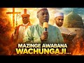 USTADH MAZINGE ALIVYOWABANA WACHUNGAJI