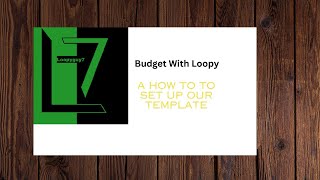 Budget Template with Loopy