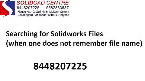 Searching for Solidworks Files(When One does not remember file name)|| SolidCAD Centre || 8448207225
