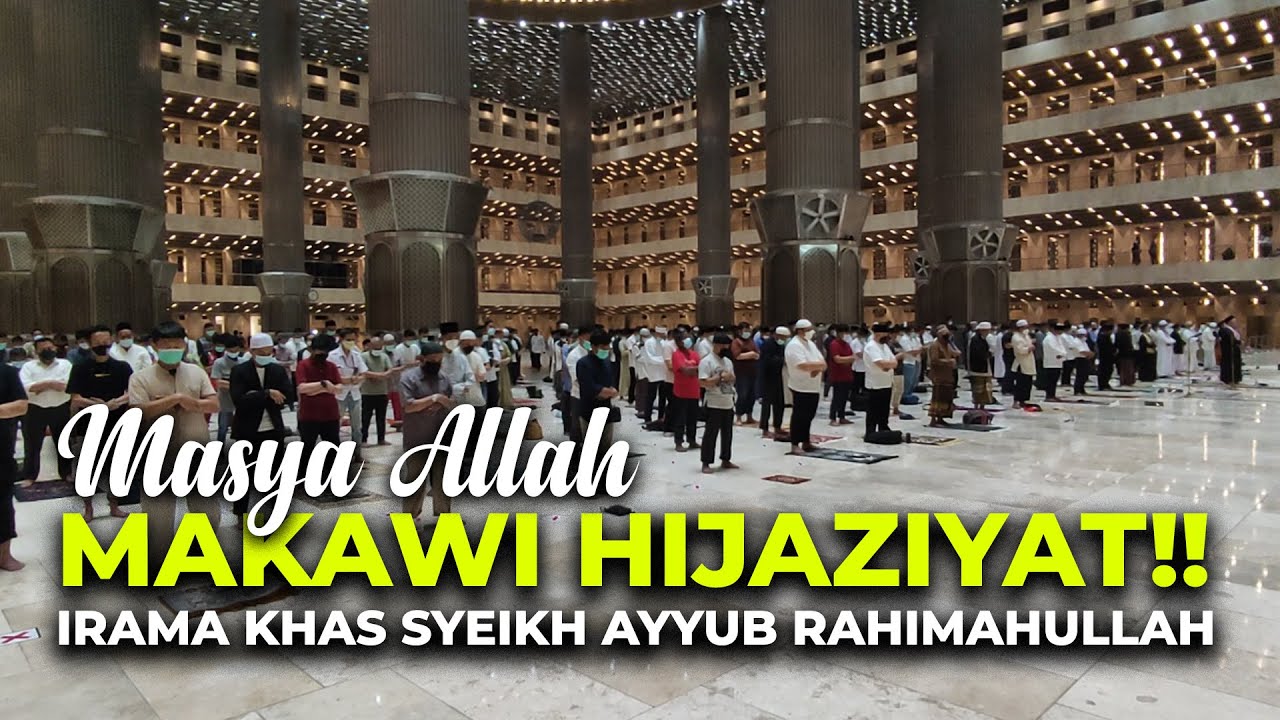 Masya Allah... Makawi Hijaziyat!! Irama Yang Mengingatkan Syeikh Ayyub Rahimahullah