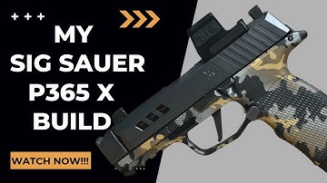 The Ultimate ￼SIG P365 Build