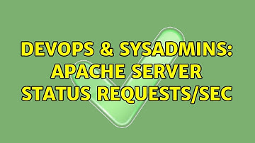 DevOps & SysAdmins: Apache server status requests/sec