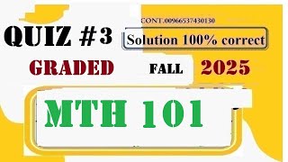 mth 101 quiz 3 solution fall 2025