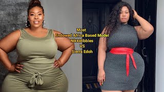 Most Endowed Nigeria Based Model Nikkidibbles VS Sierra Edoh