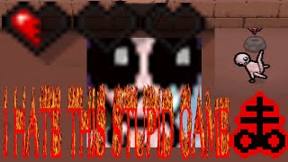 I HATE THE BINDING OF ISAAC