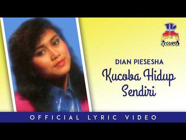 Dian Piesesha - Kucoba Hidup Sendiri (Official Lyric Video) class=