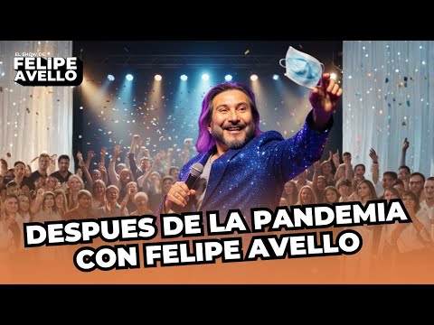 Después de la la pandemia con @felipeavellooficial