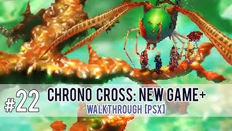 Chrono Cross: New Game+ Part 22 [PSX]